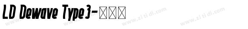 LD Dewave Type3字体转换